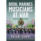 Royal Marines Musicians at War