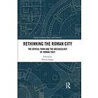 Rethinking the Roman City