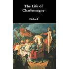 The Life of Charlemagne