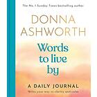 Words to Live By: A Daily Journal