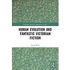 Human Evolution and Fantastic Victorian Fiction