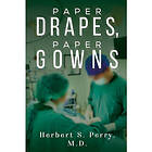 Paper Drapes, Paper Gowns (häftad, eng)