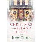 Christmas at the Island Hotel (inbunden, eng)