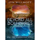 Beyond All Boundaries Trilogy Book Three (häftad, eng)