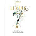 Living : The 7 Blessings of Human Experience (inbunden, eng)