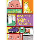 Peg and Rose Stir Up Trouble (häftad, eng)