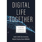 DIGITAL LIFE TOGETHER (häftad, eng)