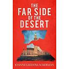 The Far Side of the Desert (inbunden, eng)