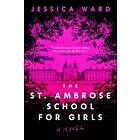 The St. Ambrose School for Girls (inbunden, eng)