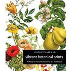 Instant Wall Art Vibrant Botanical Prints (häftad, eng)