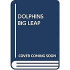 DOLPHINS BIG LEAP (häftad, eng)