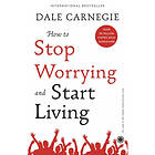 How to Stop Worrying and Start Living (häftad, eng)