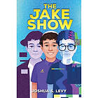 The Jake Show (inbunden, eng)