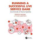 Running a Successful Live Service Game (häftad, eng)