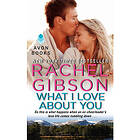 What I Love About You (häftad, eng)