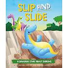 A Dinosaur Story: Slip and Slide