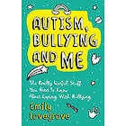 Autism, Bullying and Me