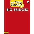 Do You Know? Level 1 Big Bridges