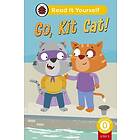 Go, Kit Cat! (Phonics Step 3): Read It Yourself Level 0 Beginner Reader