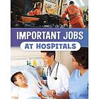 Important Jobs at Hospitals