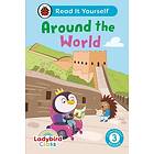 Ladybird Class Around the World: Read It Yourself Level 3 Confident Reader