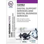 My Revision Notes: Digital Support Services and Digital Business Services T Levels