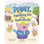 Penny, the Engineering Tail of the Fourth Little Pig
