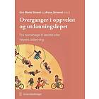 Perspektiver på overganger i oppvekst, skole og utdanning