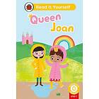 Queen Joan (Phonics Step 7): Read It Yourself Level 0 Beginner Reader