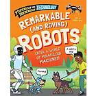 Stupendous and Tremendous Technology: Remarkable and Roving Robots
