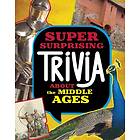 Super Surprising Trivia About the Middle Ages