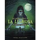 The Doomed Spirit of La Llorona