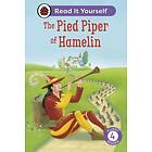 The Pied Piper of Hamelin: Read It Yourself Level 4 Fluent Reader