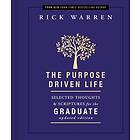 The Purpose Driven Life Selected Thoughts and Scriptures for the Graduate