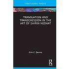 Translation and Transgression in the Art of Shirin Neshat