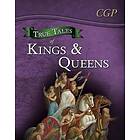 True Tales of Kings & Queens Reading Book: Boudica, Alfred the Great, King John 