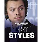 What You Never Knew About Harry Styles