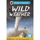 Wild Weather: Read It Yourself Level 3 Confident Reader