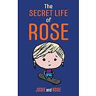 The Secret Life of Rose