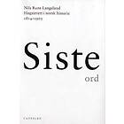 Siste ord : Høgsterett i norsk historie 1814-1905 ; Siste ord : Høyesterett i no