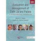 Evaluation and Management of Cleft Lip and Palate