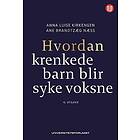 Hvordan krenkede barn blir syke voksne