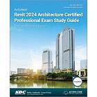 Autodesk Revit 2024 Architecture Certified Professional Exam Study Guide