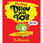 My First Draw With Rob: Dinosaurs