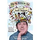 Dip My Brain in Joy: A Life With Neil Innes