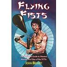 Flying Fists: The Definitive Guide to Western Martial Arts Films of the 1970s