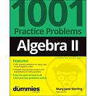 Algebra II: 1001 Practice Problems For Dummies (+ Free Online Practice)