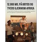 12,000 mil på kryss og tvers gjennom Afrika