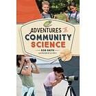Adventures in Community Science