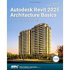 Autodesk Revit 2025 Architecture Basics